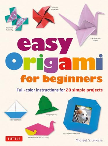 Easy Origami for Beginners: Full-color instructions for 20 simple projects Japanese Craft Book