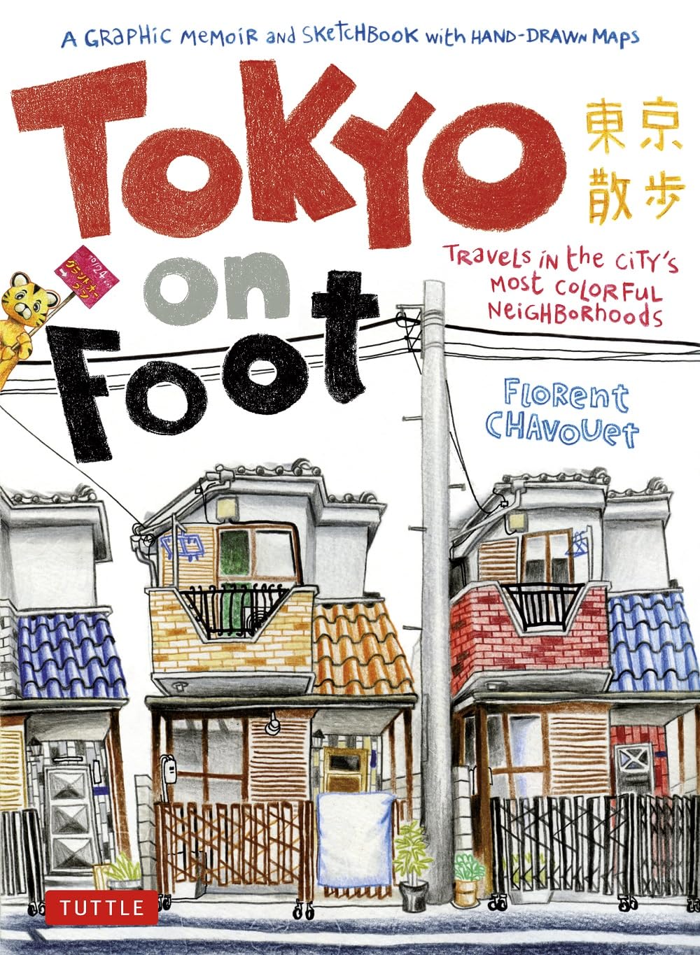 Tokyo on Foot: Travels in the City's Most Colorful Neighborhoods Japanese Craft Book