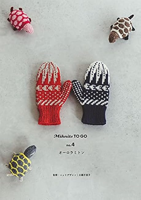 Miknits TO GO no.4 Aurora Mittens Knitting Kit Mariko Mikuni - Japanese Craft Book