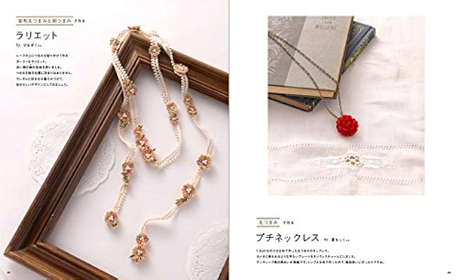 Stylish accessories made with tsumami-zaiku: Hair ornaments and accessories that can be used all seasons. Japanese Craft Book