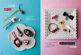 Kankara Ticket's Sweets Deco Lesson Book: Super Stylish! 55 Accessories Japanese Craft Book