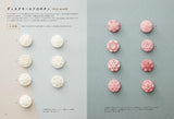 New Edition: Book of Thread Buttons: The world of small and adorable handmade buttons made with thread - Japanese Craft Book