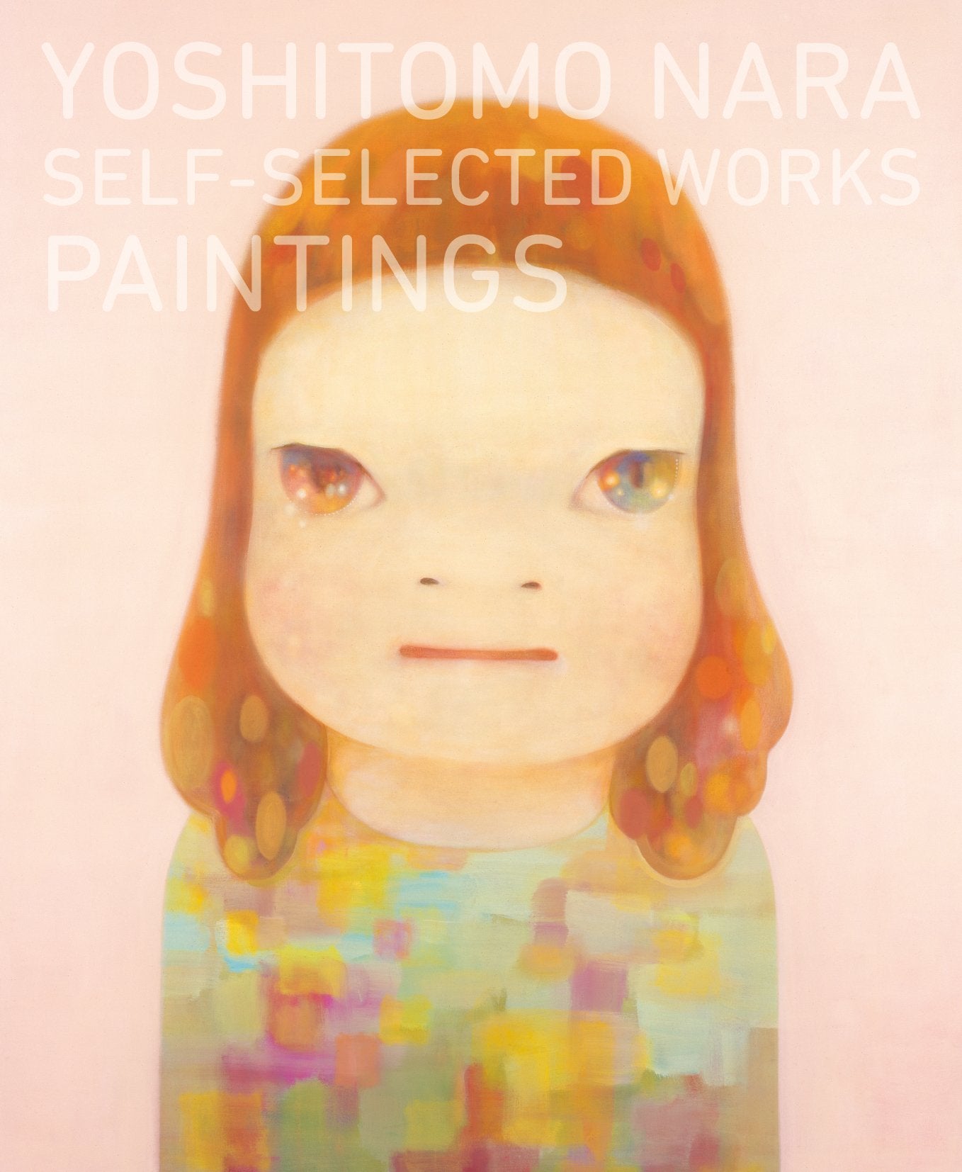 YOSHITOMO NARA SELF-SELECTED WORKS PAINTINGS